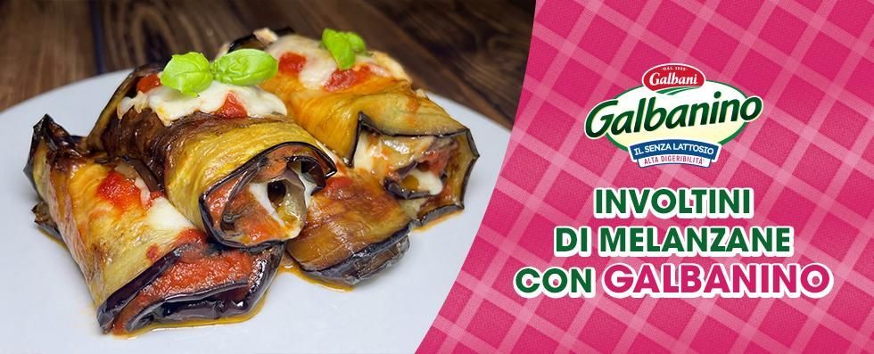 Involtini di melanzane con Galbanino Involtini di melanzane con Galbanino