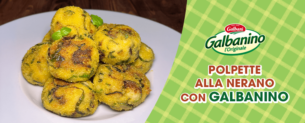 Polpette alla Nerano con Galbanino Polpette alla Nerano con Galbanino